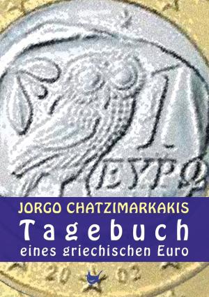 Cover of the book Tagebuch eines griechischen Euro by Brigitte Münch