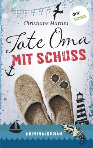 Cover of the book Tote Oma mit Schuss by Susanna Calaverno