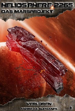 Cover of the book Heliosphere 2265 - Das Marsprojekt 1: Verloren (Science Fiction) by Luzia Pfyl, Zoe Shtorm