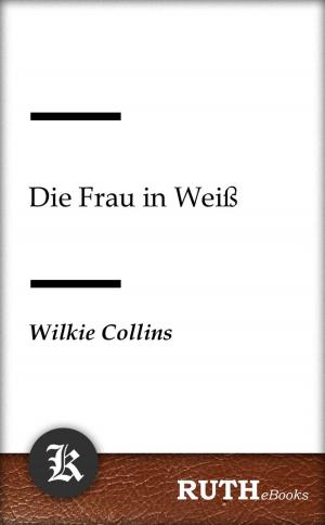 Cover of the book Die Frau in Weiß by Edgar Wallace