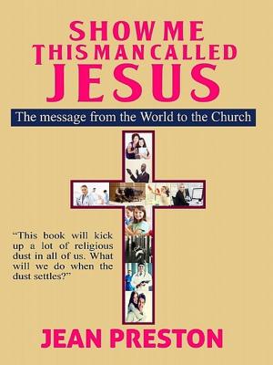 Cover of the book Show Me This Man Called Jesus by Sarah Jane Butfield