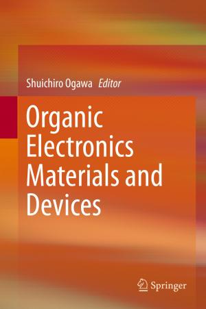 Cover of the book Organic Electronics Materials and Devices by Hiroaki Isago