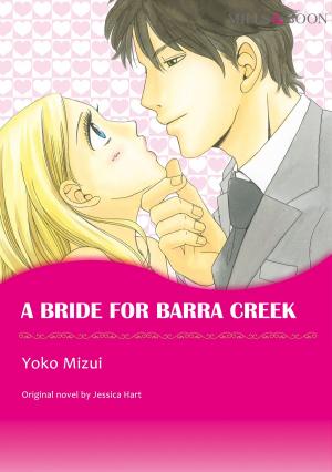 Cover of the book A BRIDE FOR BARRA CREEK (Mills & Boon Comics) by Michelle Reid