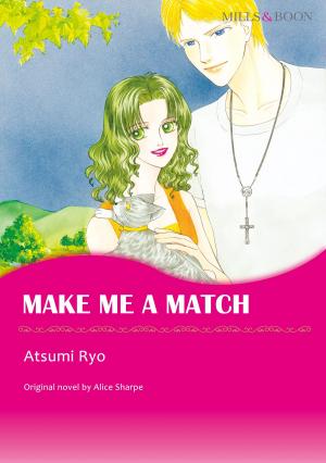 Cover of the book MAKE ME A MATCH (Mills & Boon Comics) by Betty Neels