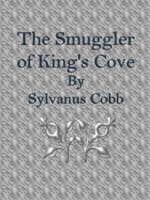 Cover of the book The Smuggler of King's Cove by Nicky Penttila
