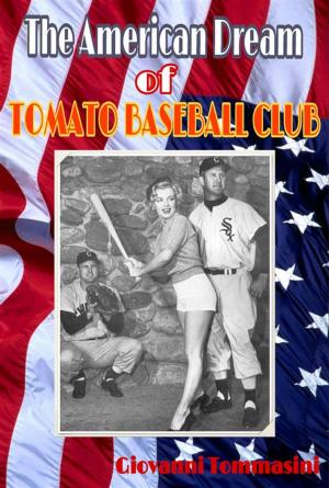 Book cover of The American Dream of TOMATO BASEBALL CLUB