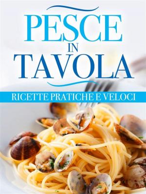 Cover of the book Pesce in tavola by Edgar Israyelyan