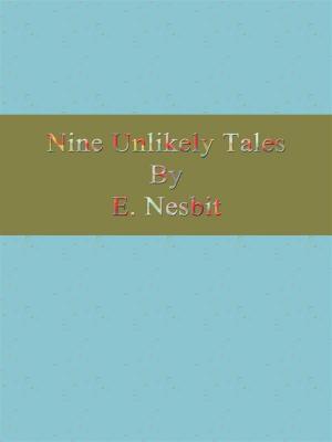 Book cover of Nine Unlikely Tales