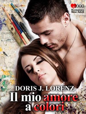 Book cover of Il mio amore a colori