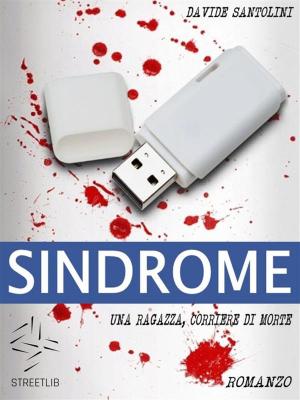 Cover of the book Sindrome - Una ragazza, corriere di morte by Chris Grabenstein