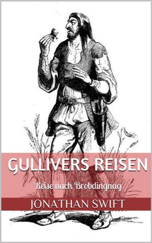 Cover of the book Gullivers Reisen. Zweiter Band - Reise nach Brobdingnag (Illustriert) by Herbert George Wells