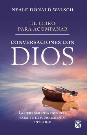 Cover of the book El libro para acompañar conversaciones con Dios by David Safier
