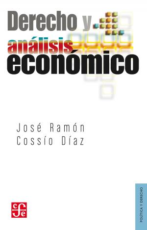 Cover of the book Derecho y análisis económico by Geneviève Brisac, Joëlle Rorive, Erika Martínez