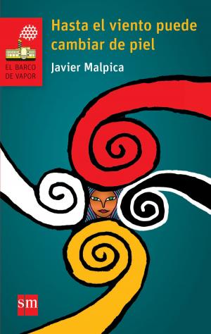 Cover of the book Hasta el viento puede cambiar de piel by Julieta Zacharías Ponce