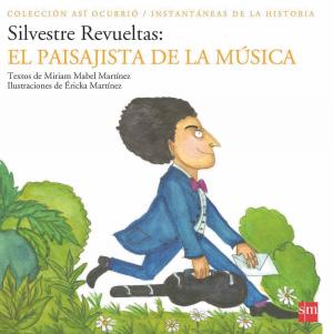 Cover of the book Silvestre Revueltas by Antonio Malpica