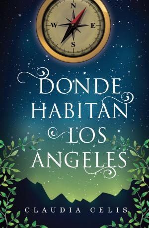 Cover of the book Donde habitan los ángeles by Claudia Celis