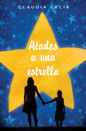 Cover of the book Atados a una estrella by Paola Morán Leyva