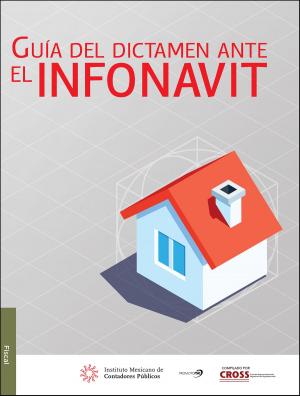 Cover of the book Guía del dictamen ante el INFONAVIT by María Teresa Bastidas Yffert