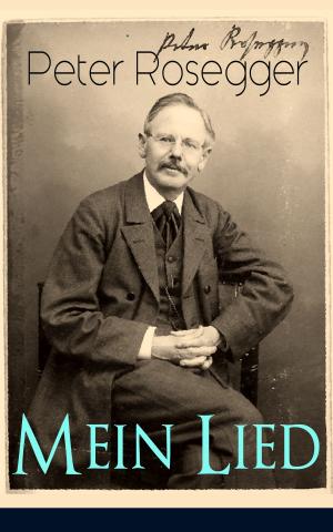 Cover of the book Peter Rosegger - Mein Lied by O. Henry