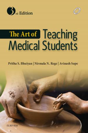 Cover of the book The Art of Teaching Medical Students - E-Book by Maria Constantinou, BPhty, MPhtySt(Sports), GradCertEd, FASMF, Mark Brown, BAppSc(Phty), MHSc(Sport Phty), MBA, FASMF