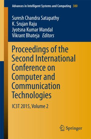 Cover of the book Proceedings of the Second International Conference on Computer and Communication Technologies by Arpita Mukherjee, Parthapratim Pal, Saubhik Deb, Subhobrota Ray, Tanu M Goyal