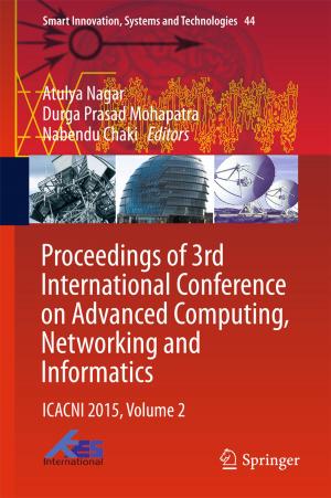 Cover of the book Proceedings of 3rd International Conference on Advanced Computing, Networking and Informatics by Jaya Prakash Pradhan, Keshab Das