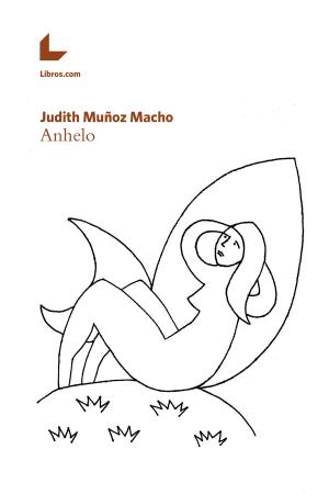 Cover of the book Anhelo by Juan Diego Ortiz Izquierdo