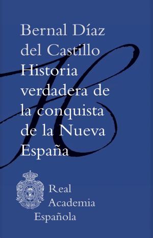 Cover of the book Historia verdadera de la conquista de la Nueva España (Epub 3 Fijo) by Gertrudis Gómez de Avellaneda