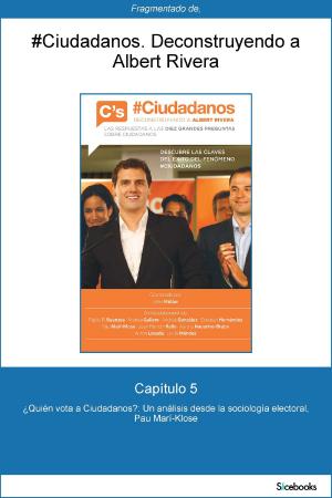 Cover of the book Capítulo 5 de #Ciudadanos. ¿Quién vota a Ciudadanos?: Un análisis desde la... by Carla Czudnovsky