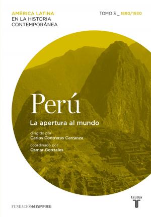 bigCover of the book Perú. La apertura al mundo. Tomo 3 (1880-1930) by 