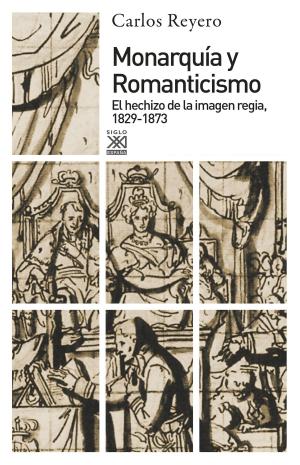 Cover of the book Monarquía y Romanticismo by Enrique Gavilán Domínguez