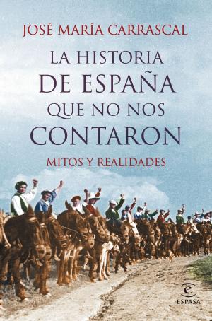 Cover of the book La historia de España que no nos contaron by José María Martínez Selva