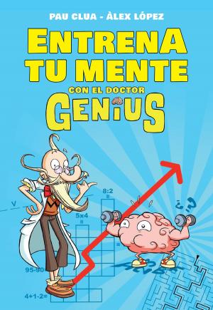 Cover of the book Entrena tu mente con el Dr. Genius by Justin Sloan