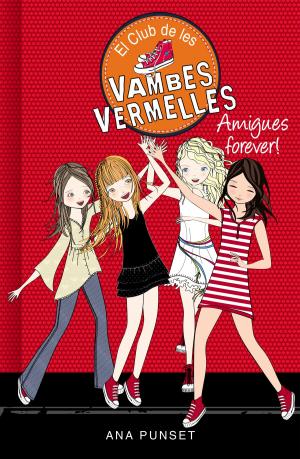 Cover of the book Amigues forever! (Sèrie El Club de les Vambes Vermelles 2) by Philip Caveney