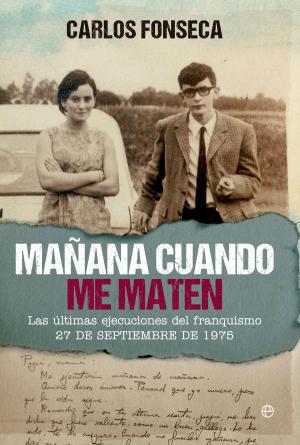 Cover of the book Mañana cuando me maten by Ángel C. Álvarez Rodríguez