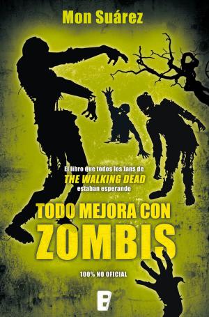 Cover of the book Todo mejora con Zombis by Pedro Sorela