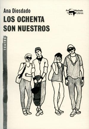 Cover of Los ochenta son nuestros