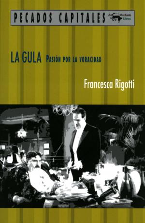 Cover of the book La gula by Felipe Martínez Marzoa