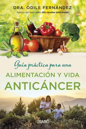 Cover of Guía práctica para una alimentación y vida anticáncer