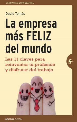 Cover of the book La empresa más feliz del mundo by Jordan Milne, Martin Bjergegaard