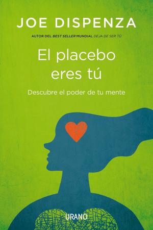 Cover of the book El placebo eres tú- Epub by Joe Dispenza