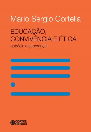 Cover of the book Educação, convivência e ética by Edgar Morin, UNESCO