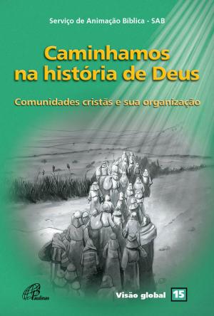 Cover of the book Caminhamos na história de Deus by 