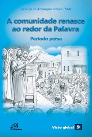 Cover of the book A comunidade renasce ao redor da Palavra by NUCAP - Núcleo de catequese Paulinas