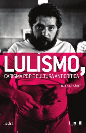 bigCover of the book Lulismo: carisma pop e cultura anticrítica by 