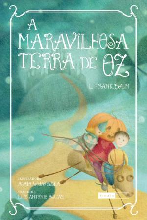 Cover of the book A Maravilhosa Terra de Oz by Ricardo Viveiros, Alexandre Rampazo (ilustrador)
