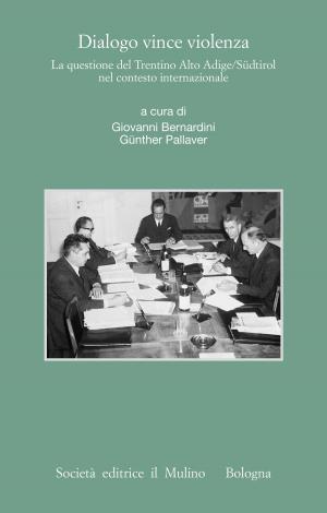 Cover of the book Dialogo vince violenza by Paolo, Legrenzi, Carlo, Umiltà