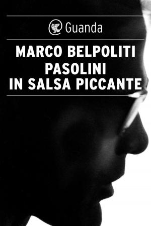 Cover of the book Pasolini in salsa piccante by John Banville