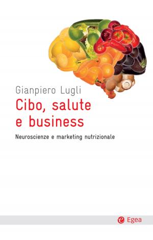 Cover of the book Cibo, salute e business by Lad Nomad