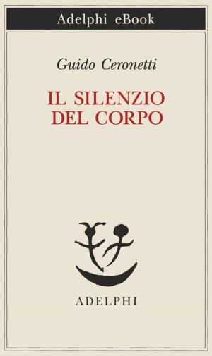 Cover of the book Il silenzio del corpo by William Faulkner
